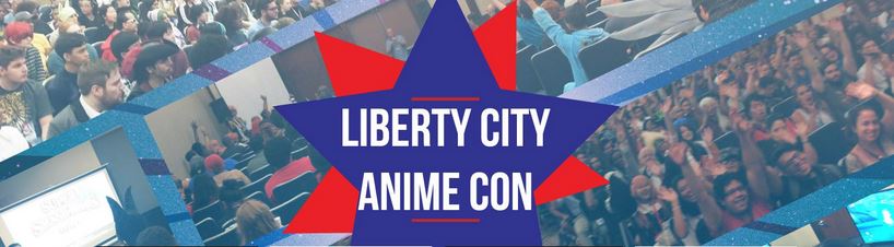 Liberty City Anime Con 2018